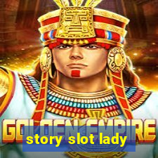 story slot lady