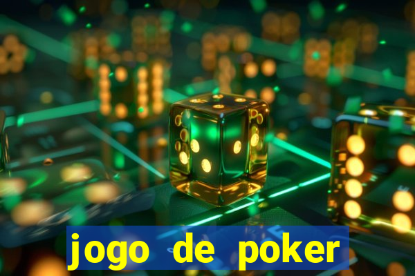 jogo de poker valendo dinheiro real