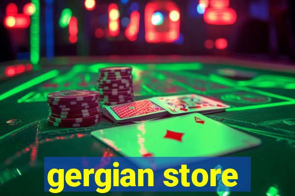 gergian store