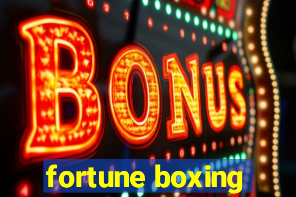 fortune boxing