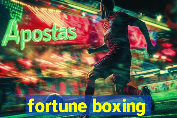 fortune boxing