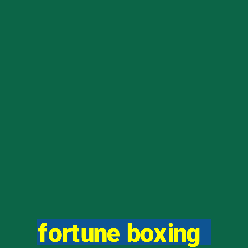 fortune boxing