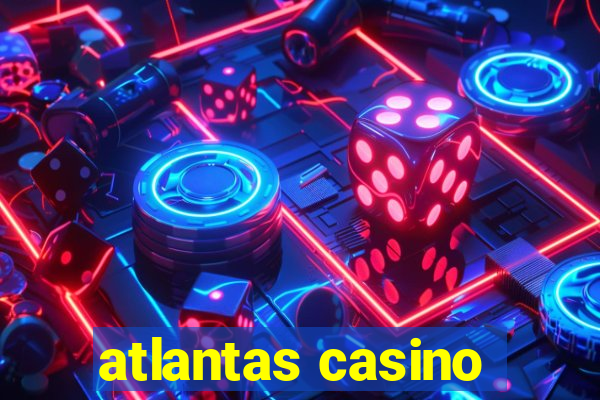 atlantas casino