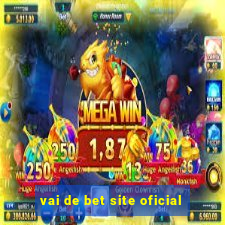 vai de bet site oficial