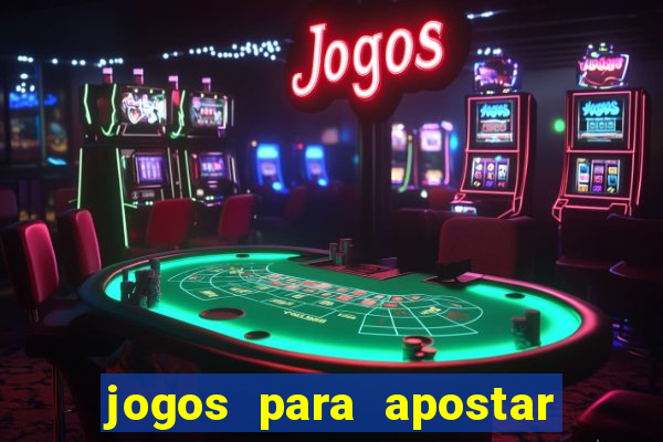 jogos para apostar hoje futebol