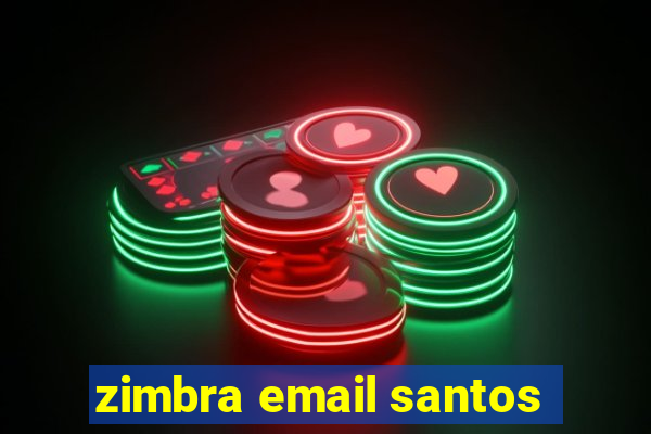 zimbra email santos