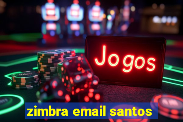 zimbra email santos