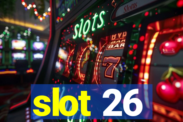 slot 26