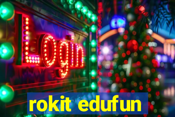 rokit edufun