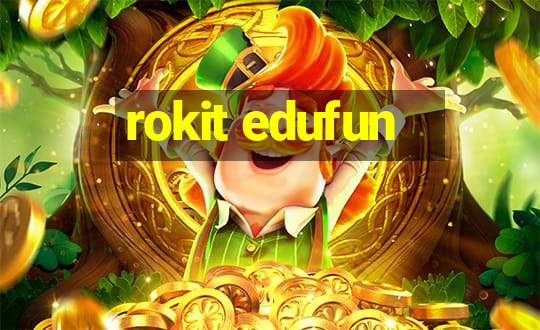 rokit edufun