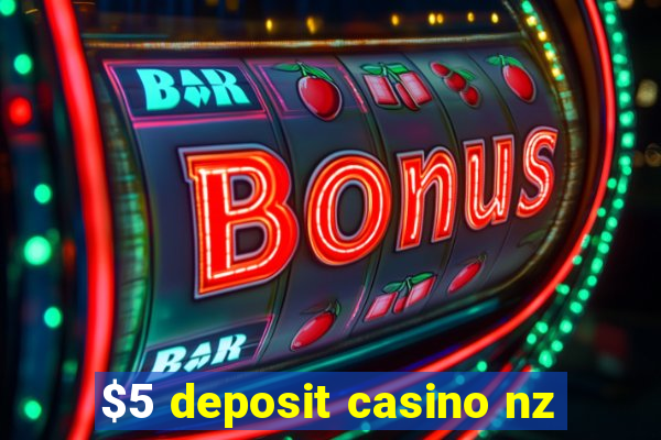 $5 deposit casino nz