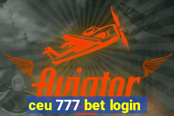 ceu 777 bet login