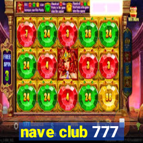 nave club 777