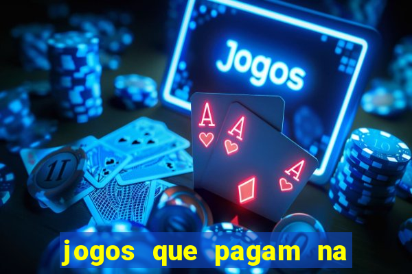 jogos que pagam na hora sem precisar depositar