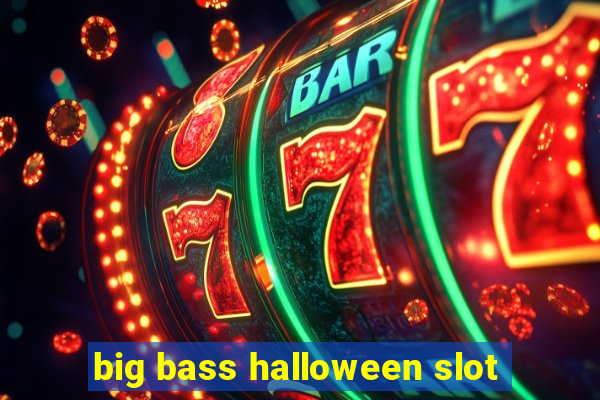 big bass halloween slot