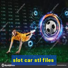 slot car stl files