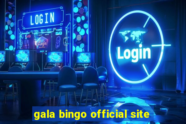 gala bingo official site