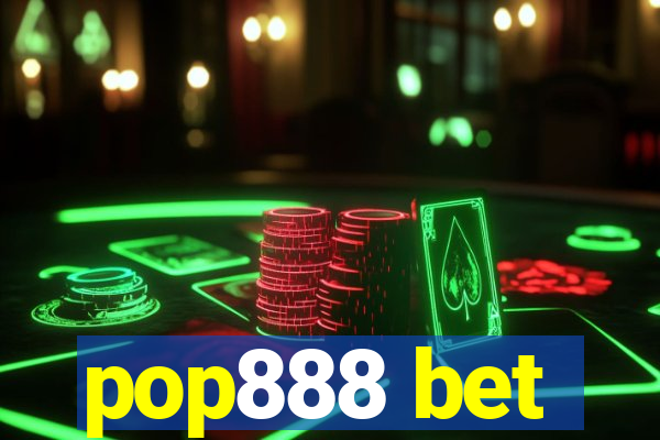 pop888 bet