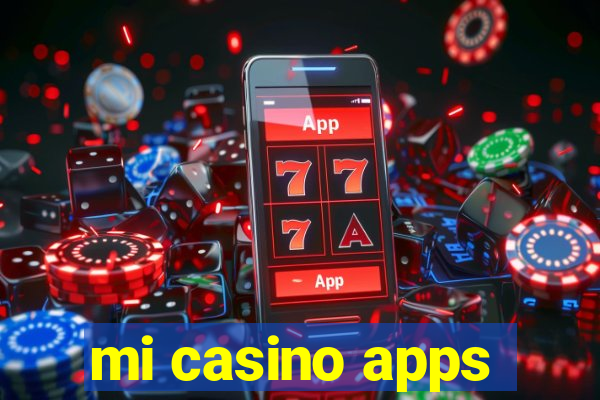 mi casino apps