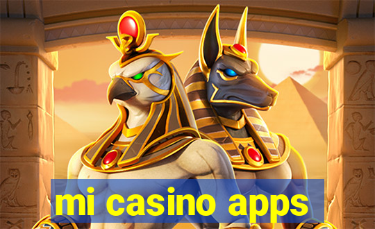 mi casino apps