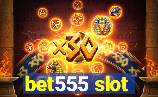 bet555 slot