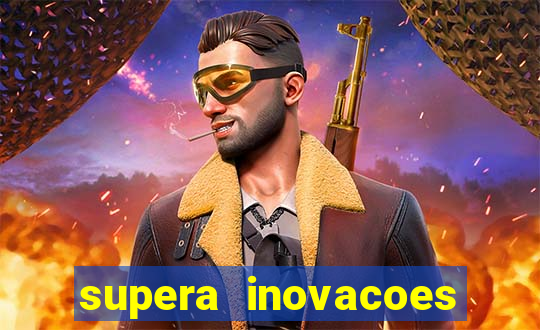 supera inovacoes ltda - me