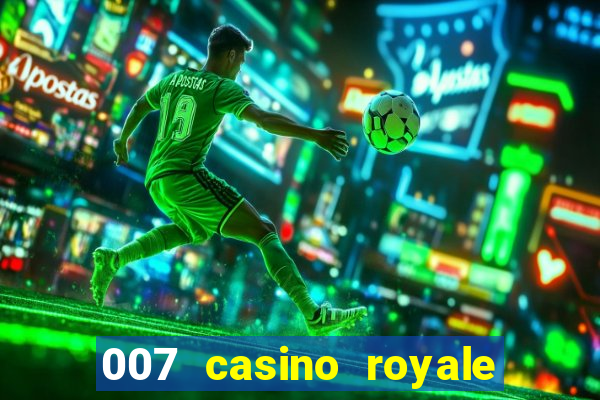 007 casino royale online dublado gratis