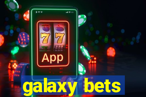 galaxy bets