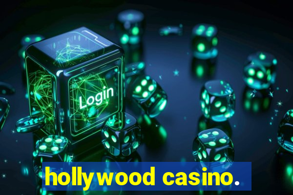 hollywood casino.