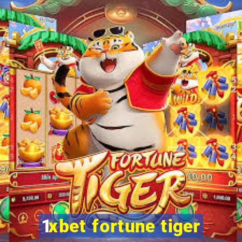 1xbet fortune tiger