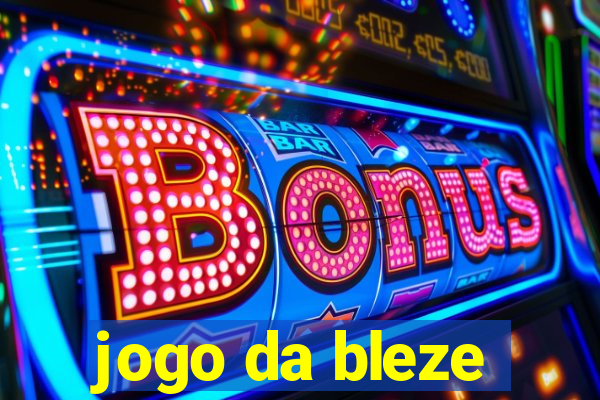 jogo da bleze