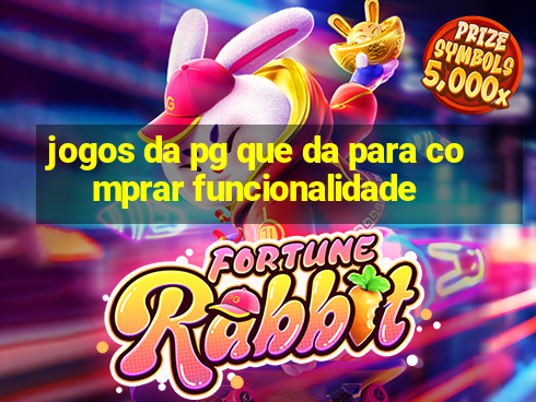 jogos da pg que da para comprar funcionalidade