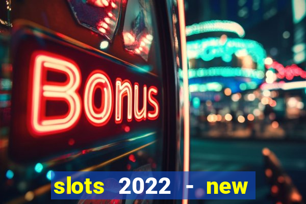 slots 2022 - new lucky slots