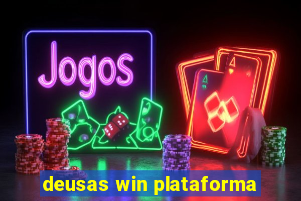 deusas win plataforma