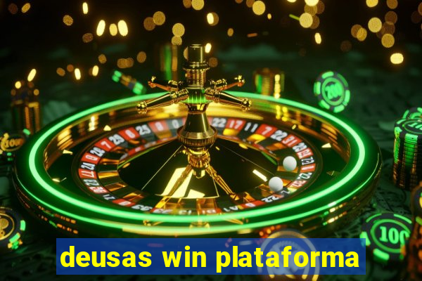 deusas win plataforma