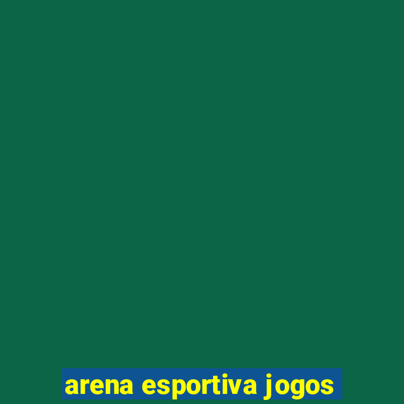 arena esportiva jogos