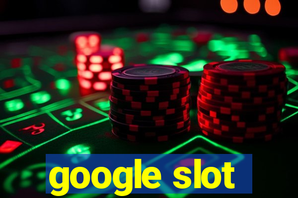 google slot