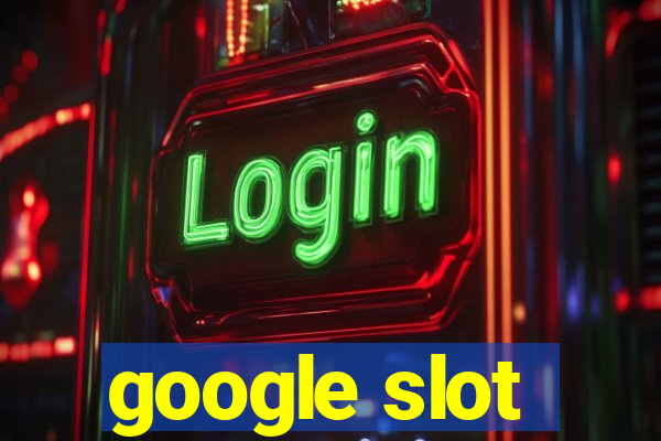 google slot