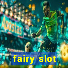 fairy slot