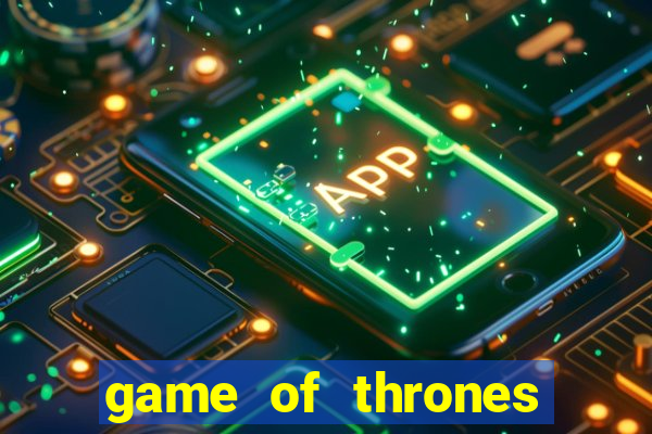 game of thrones slot machine aristocrat