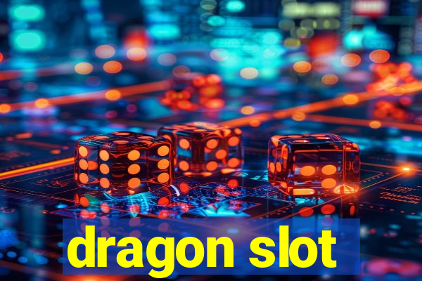 dragon slot