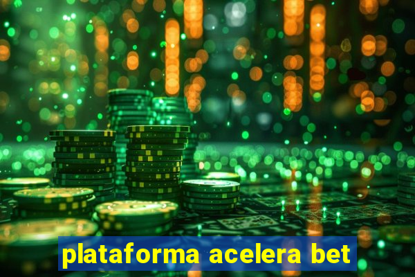 plataforma acelera bet