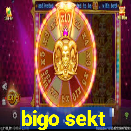 bigo sekt