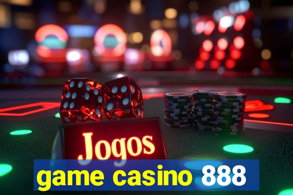 game casino 888