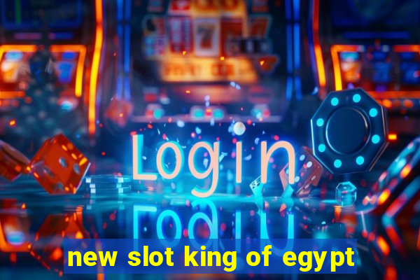 new slot king of egypt