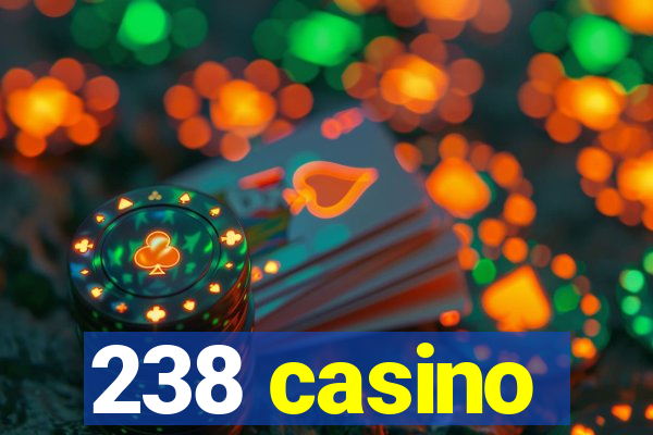 238 casino