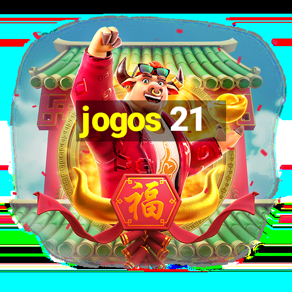 jogos 21