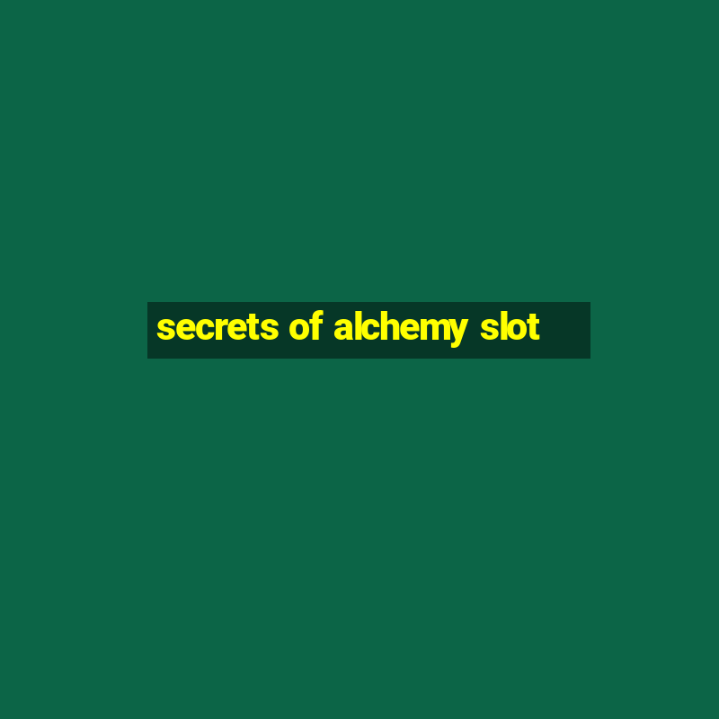 secrets of alchemy slot