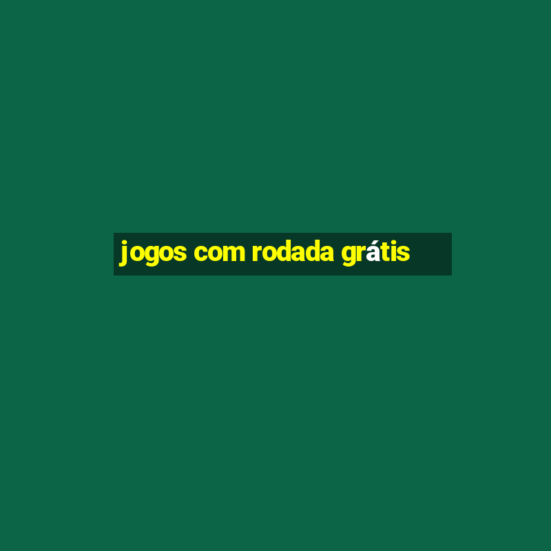 jogos com rodada grátis