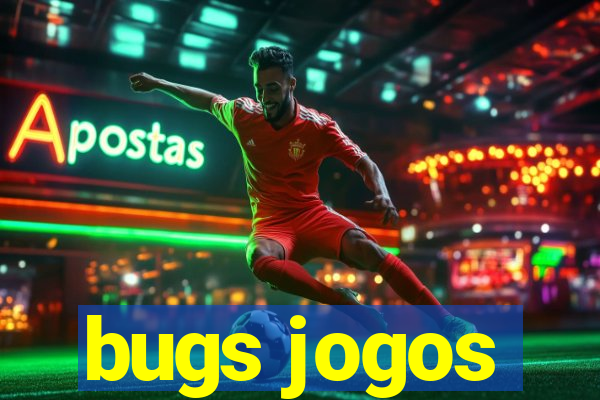 bugs jogos